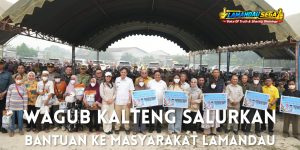 Wagub Kalteng Salurkan 6000 Paket Bantuan Pangan kepada Warga Lamandau
